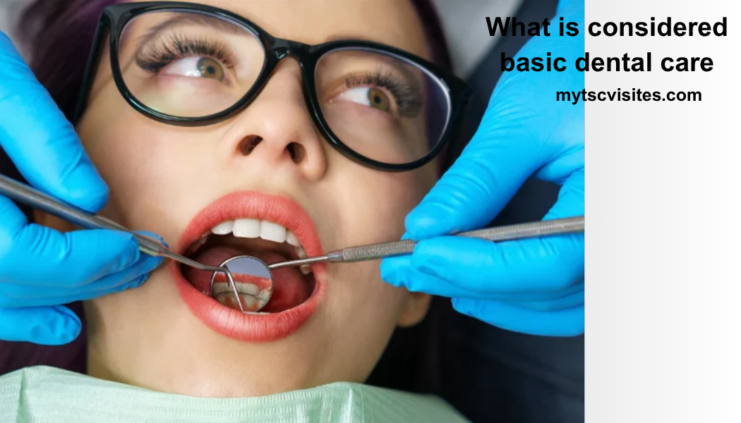 What is considered basic dental care: a complete guide to services, insurance, and costs