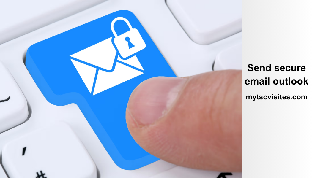 Send Secure Email Outlook: Complete Beginner’s Guide for Safe and Private Emails