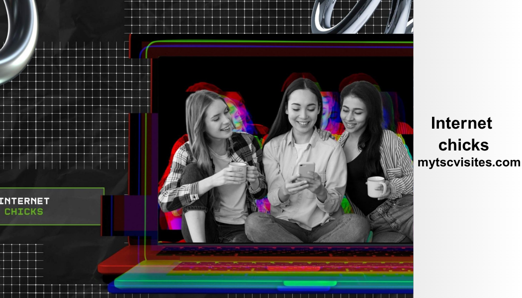 Internet chicks: The Complete Guide to the Viral Online Trend, Community, and Digital Culture in 2026