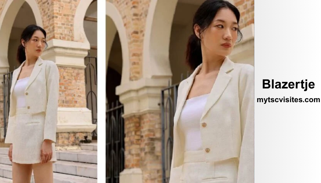 Blazertje: Meaning, Style Guide, Fashion Trends, and Why This Dutch Fashion Term Is Growing in Popularity