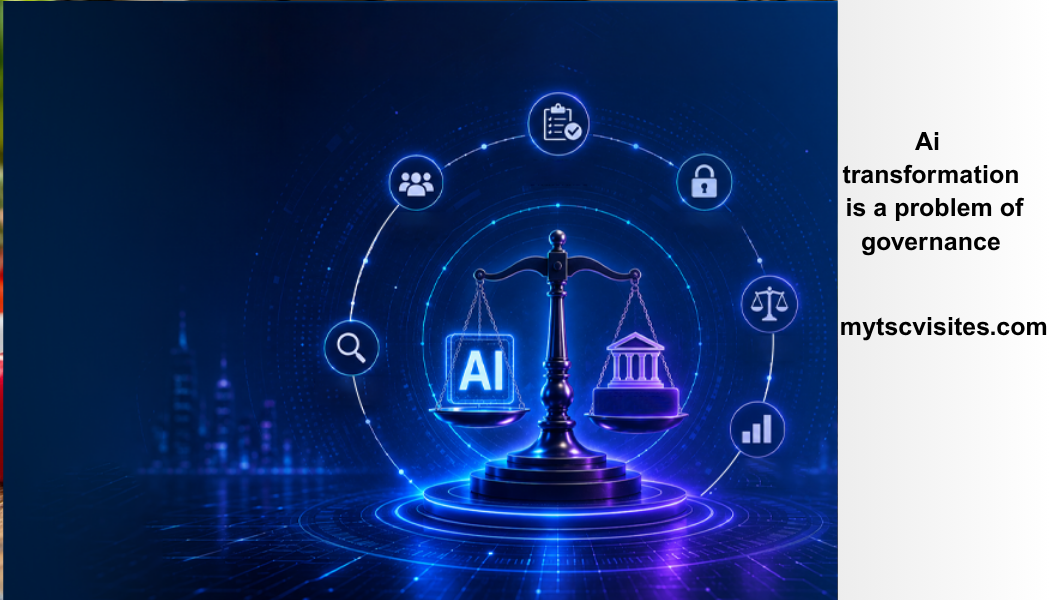 Ai transformation is a problem of governance: Why Governance Determines AI Success in Modern Organizations